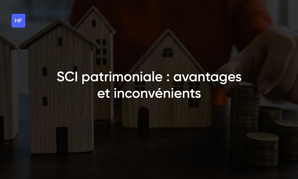 SCI patrimoniale : avantages et inconvénients