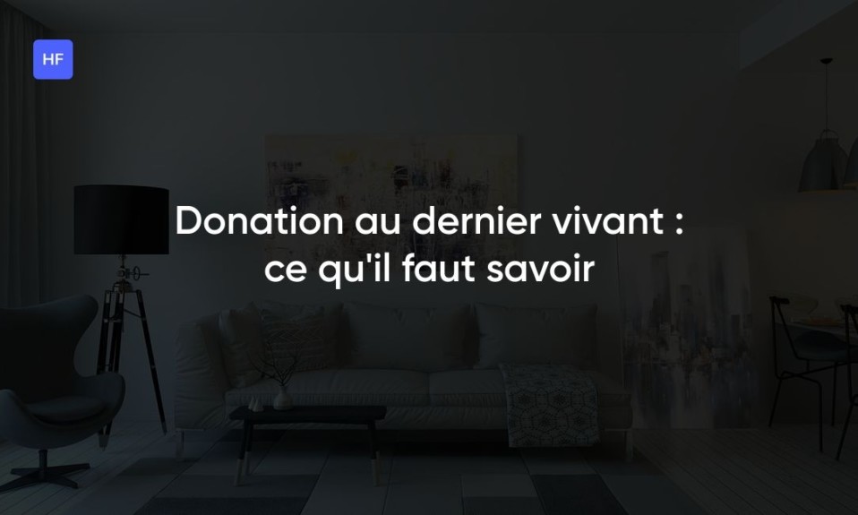 Donation au dernier vivant : ce qu'il faut savoir